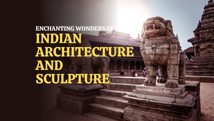 Enchanting Wonders of Indian Architecture and Sculpture